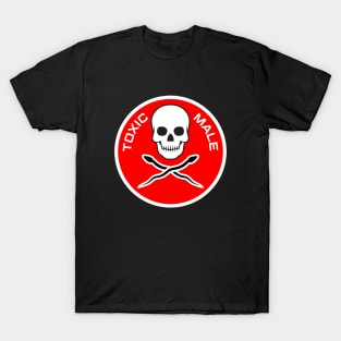 TOXIC MALE T-Shirt